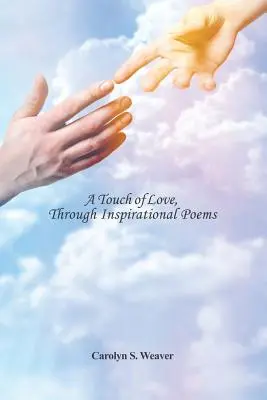 Ein Hauch von Liebe, durch inspirierende Gedichte - A Touch of Love, Through Inspirational Poems