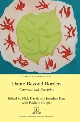 Dante jenseits der Grenzen: Kontexte und Rezeption - Dante Beyond Borders: Contexts and Reception