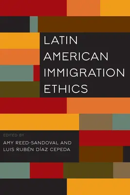 Lateinamerikanische Einwanderungsethik - Latin American Immigration Ethics