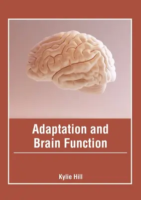 Anpassung und Gehirnfunktion - Adaptation and Brain Function