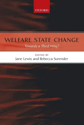 Veränderung des Wohlfahrtsstaates: Auf dem Weg zu einem dritten Weg? - Welfare State Change: Towards a Third Way?