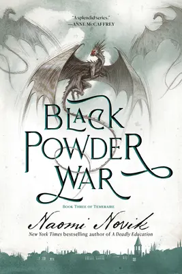 Schwarzpulverkrieg: Buch drei der Temeraire-Reihe - Black Powder War: Book Three of the Temeraire