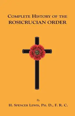 Vollständige Geschichte des Rosenkreuzerordens - Complete History of the Rosicrucian Order