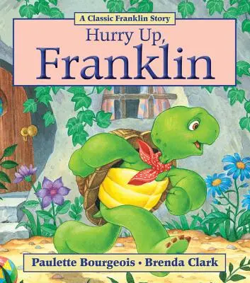 Beeil dich, Franklin - Hurry Up, Franklin