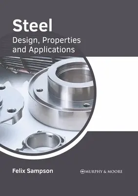 Stahl: Konstruktion, Eigenschaften und Anwendungen - Steel: Design, Properties and Applications