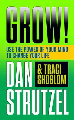 Die Wachstumsmentalität: Nutzen Sie die Macht Ihres Geistes, um Ihr Leben jetzt zu verändern! - The Growth Mindset: Use the Power of Your Mind to Change Your Life Now!