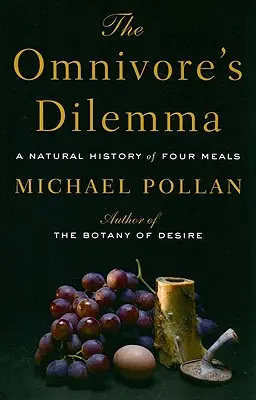 Das Dilemma des Allesfressers / The Omnivores Dilemma - The Omnivores Dilemma