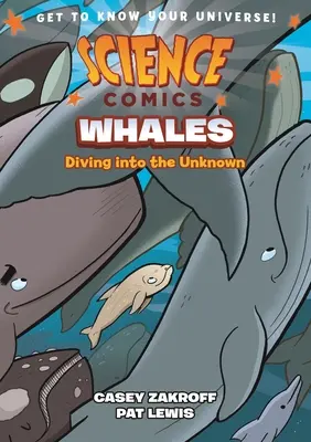 Wissenschaftliche Comics: Wale: Eintauchen ins Unbekannte - Science Comics: Whales: Diving Into the Unknown