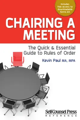 Eine Sitzung leiten: Der schnelle und unverzichtbare Leitfaden zur Geschäftsordnung - Chairing a Meeting: The Quick and Essential Guide to Rules of Order