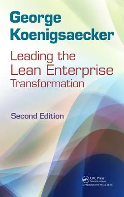Die Transformation zum schlanken Unternehmen leiten - Leading the Lean Enterprise Transformation