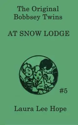 Die Bobbsey-Zwillinge in Snow Lodge - The Bobbsey Twins at Snow Lodge