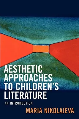 Ästhetische Annäherungen an die Kinderliteratur: Eine Einführung - Aesthetic Approaches to Children's Literature: An Introduction