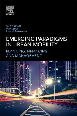 Neue Paradigmen in der städtischen Mobilität: Planung, Finanzierung und Management - Emerging Paradigms in Urban Mobility: Planning, Financing and Management