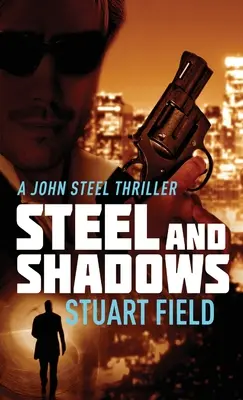 Stahl und Schatten - Steel And Shadows