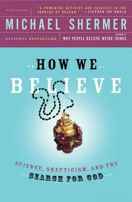 How We Believe, 2. Auflage: Wissenschaft, Skepsis und die Suche nach Gott - How We Believe, 2nd Edition: Science, Skepticism, and the Search for God