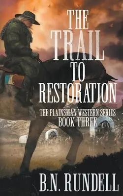 Der Weg zur Wiederherstellung: Eine klassische Westernserie - The Trail to Restoration: A Classic Western Series