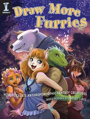 Mehr Pelztiere zeichnen: Wie man anthropomorphe Fantasietiere erschafft - Draw More Furries: How to Create Anthropomorphic Fantasy Animals