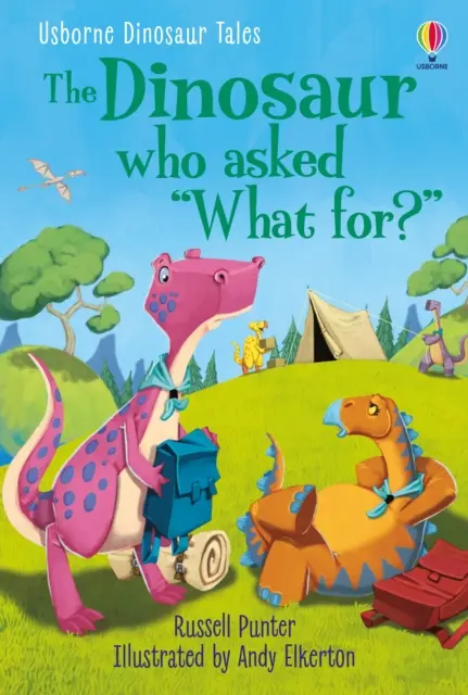 Dinosaurier-Geschichten: Der Dinosaurier, der fragte: „Wozu? - Dinosaur Tales: The Dinosaur who asked 'What for?'