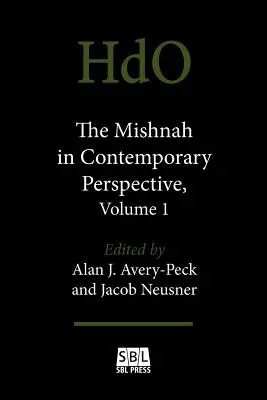 Die Mischna in zeitgenössischer Perspektive, Band 1 - The Mishnah in Contemporary Perspective, Volume 1