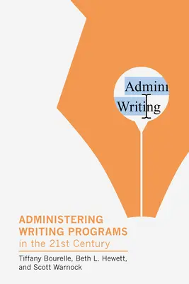 Die Verwaltung von Schreibprogrammen im einundzwanzigsten Jahrhundert - Administering Writing Programs in the Twenty-First Century