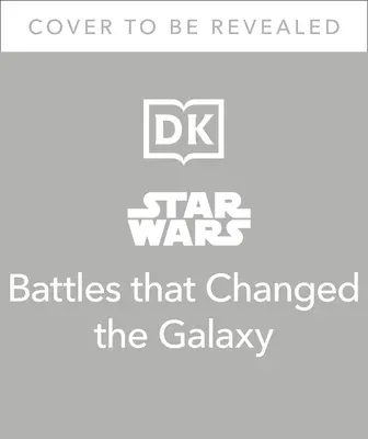 Star Wars-Schlachten, die die Galaxis veränderten - Star Wars Battles That Changed the Galaxy