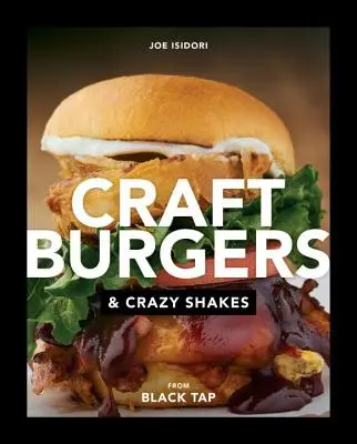 Craft-Burger und verrückte Shakes von Black Tap - Craft Burgers and Crazy Shakes from Black Tap
