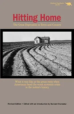 Hitting Home: Die Große Depression in Stadt und Land - Hitting Home: The Great Depression in Town and Country