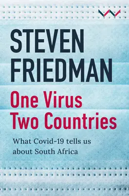 Ein Virus, zwei Länder: Was uns Covid-19 über Südafrika erzählt - One Virus, Two Countries: What Covid-19 Tells Us about South Africa