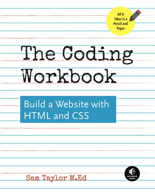 Das Coding Workbook: Erstellen einer Website mit HTML und CSS - The Coding Workbook: Build a Website with HTML & CSS