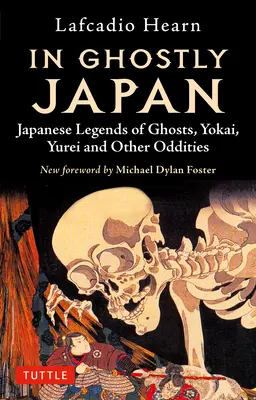 In Geisterhaftes Japan: Japanische Legenden von Gespenstern, Yokai, Yurei und anderen Seltsamkeiten - In Ghostly Japan: Japanese Legends of Ghosts, Yokai, Yurei and Other Oddities