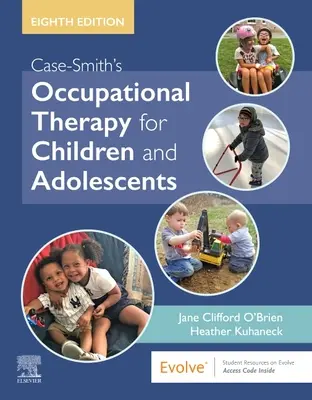 Case-Smith's Occupational Therapy für Kinder und Jugendliche - Case-Smith's Occupational Therapy for Children and Adolescents