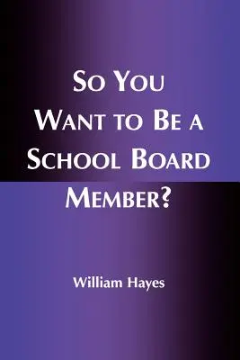 Sie wollen also Mitglied eines Schulrats werden? - So You Want to Be a School Board Member?