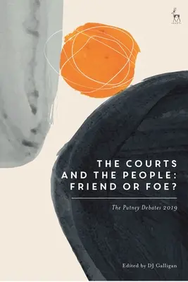 Die Gerichte und das Volk: Freund oder Feind? Die Putney-Debatten 2019 - The Courts and the People: Friend or Foe?: The Putney Debates 2019