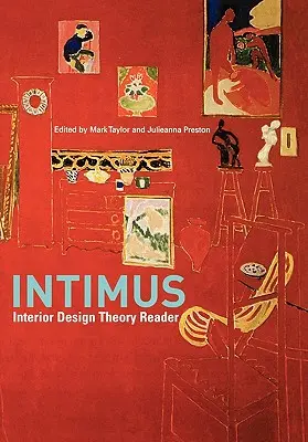 Intimus: Reader zur Theorie der Innenarchitektur - Intimus: Interior Design Theory Reader