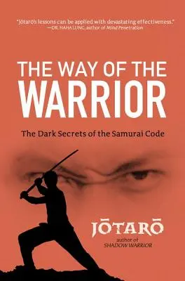 Der Weg des Kriegers: Die dunklen Geheimnisse des Samurai-Kodex - Way of the Warrior: The Dark Secrets of the Samurai Code