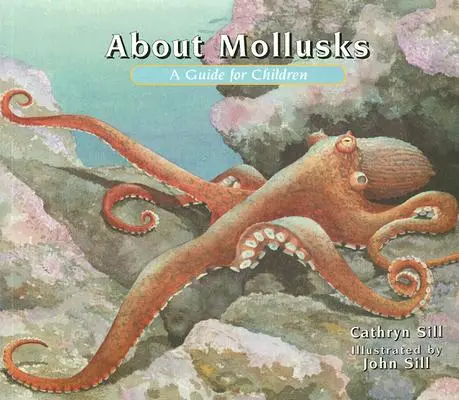 Über Mollusken: Ein Leitfaden für Kinder - About Mollusks: A Guide for Children