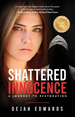 Zerbrochene Unschuld: Eine Reise zur Wiederherstellung - Shattered Innocence: A Journey to Restoration