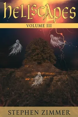 Höllenlandschaften, Band III - Hellscapes, Volume III