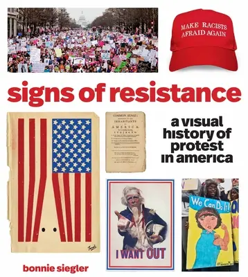 Zeichen des Widerstands: Eine visuelle Geschichte des Protests in Amerika - Signs of Resistance: A Visual History of Protest in America