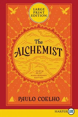 Der Alchemist - 25. Jahrestag: Eine Fabel über das Verfolgen eines Traums - The Alchemist 25th Anniversary: A Fable about Following Your Dream