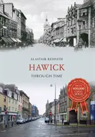 Hawick im Wandel der Zeit - Hawick Through Time