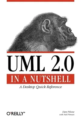 UML 2.0 in einer Kurzfassung: Eine Desktop-Kurzreferenz - UML 2.0 in a Nutshell: A Desktop Quick Reference