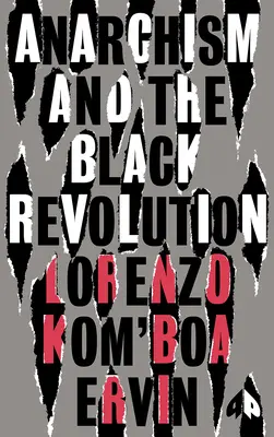 Anarchismus und die Schwarze Revolution: Die endgültige Ausgabe - Anarchism and the Black Revolution: The Definitive Edition