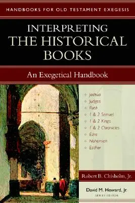 Die Auslegung der historischen Bücher: Ein exegetisches Handbuch - Interpreting the Historical Books: An Exegetical Handbook