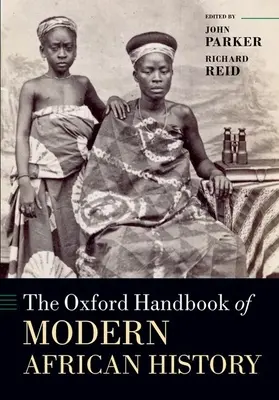 Das Oxford-Handbuch der modernen afrikanischen Geschichte - The Oxford Handbook of Modern African History