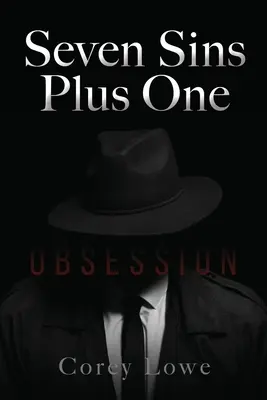 Sieben Sünden plus eine: Besessenheit - Seven Sins Plus One: Obsession