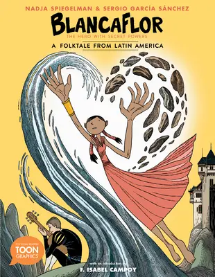 Blancaflor, der Held mit den geheimen Kräften: Ein Volksmärchen aus Lateinamerika: Eine Toon-Grafik - Blancaflor, the Hero with Secret Powers: A Folktale from Latin America: A Toon Graphic