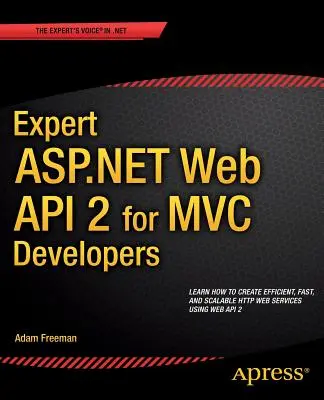 Expert ASP.NET Web API 2 für MVC-Entwickler - Expert ASP.NET Web API 2 for MVC Developers