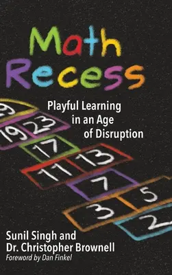 Math Recess: Spielerisches Lernen in einem Zeitalter der Unterbrechung - Math Recess: Playful Learning for an Age of Disruption