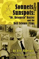 Sonette an Sonnenflecken: Dr. Research Baxter und die Bell Science Films - Sonnets to Sunspots: Dr. Research Baxter and the Bell Science Films